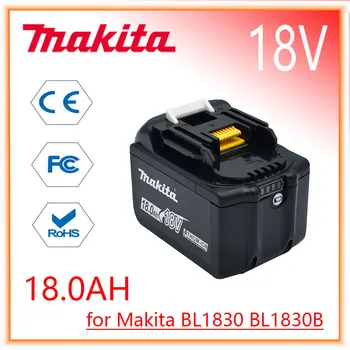 Преносимото Батерия 18V Makita 18.0 Ah За BL1830 BL1830B BL1840 BL1840B BL1850 BL1850B акумулаторна батерия с led индикатор